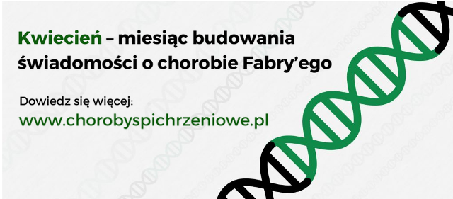 Napis na grafice: Kwiecień - miesiąc budowania świadomości o chorobie Fabryego. Dowiedz się wiecej: www.chorobyspichrzeniowe.pl.