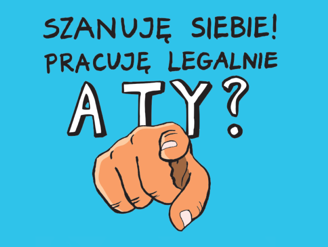 napis na niebieskim tle: Szanuje siebie, pracuje legalnie. A Ty?