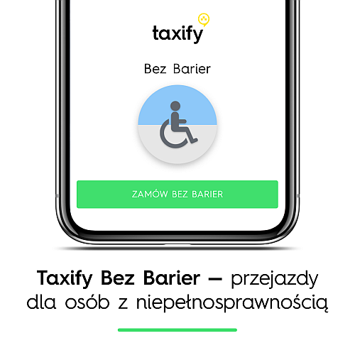 Fragment ekranu smartfona z wyświetloną ikonką wózkowicza i napisami: taxify bez barier. Zamów bez barier. Podpis pod grafiką: Taxify Bez Barier - przejazdy dla osób z niepełnosprawnością