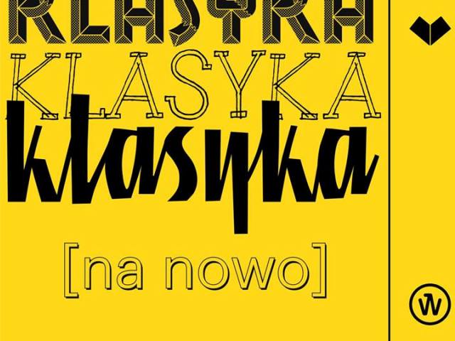 Na żółtym tle czarny napis różna czcionką trzy razy Klasyka a na dole w nawiasie na nowo