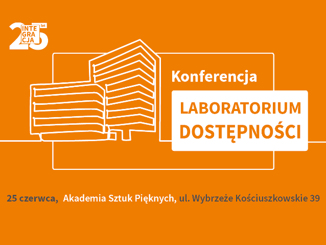 grafika informująca o Konferencji Laboratorium dostępności, w dn. 25 czerwca, Akademia Sztuk Pięknych, ul. Wybrzeże Kościuszkowskie 39