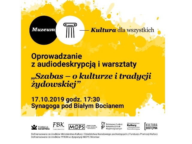 plakat na żółtym tle na górze dwa koła czarne z napisem muzeum i biale z rysunkiem kolumny obok kultura dla wszystkich niżej oprowadzanie z audiodeskrypcją i warsztaty Szabas o kulturze i tradycji żydowskiej