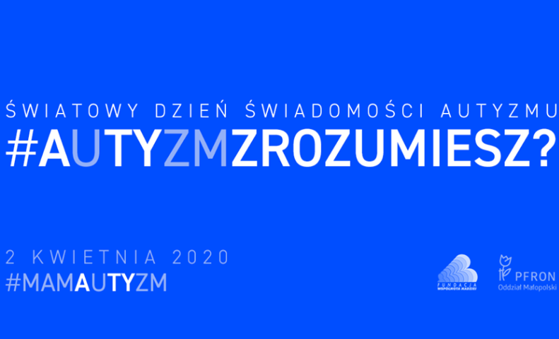 grafika na niebieskim tle napis światowy dzień świadomości autyzmu #autyzmzrozumiesz pytajnik 2 kwietnia 2020 #mamautyzm loga pfronu i fundacji