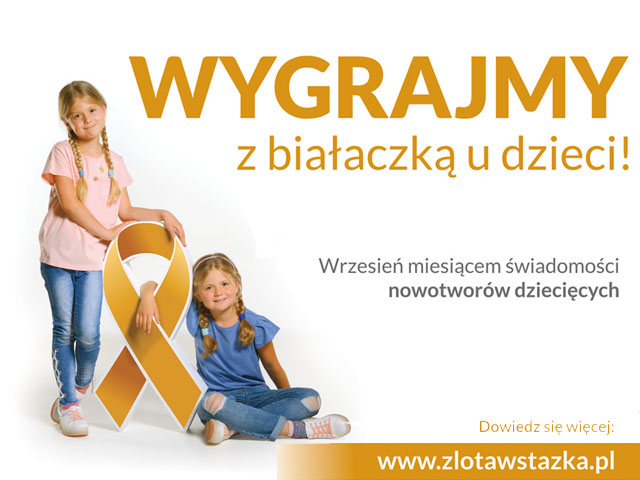 Po lewej stronie grafiki jest złota wstążka, o którą opierają się uśmiechnięte bliźniaczki. Po prawej jest napis: Wygrajmy z białaczką u dzieci! Wrzesień miesiącem świadomości nowotworów dziecięcych. Dowiedz się więcej: www.zlotawstazka.pl