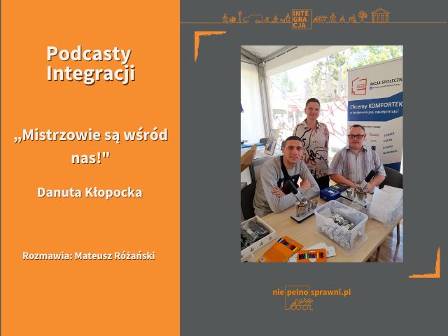 Grafika zapowiadająca podcast Integracji. Rozmawia Mateusz Różański z Danutą Kłopocką.