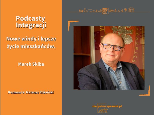 Podcasty Integracji i rozmowa Mateusza Różańskiego z Markiem Skibą.