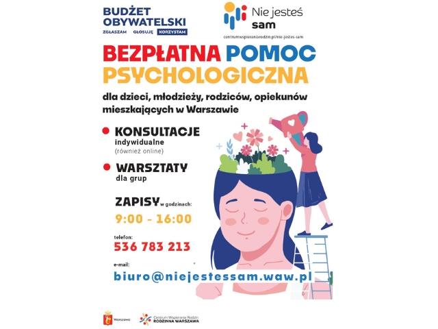 Plakat. Na środku napisane jest Bezpłatna pomoc psychologiczna dla dzieci, młodzieży, rodziców, opiekunów mieszkających w Warszawie. Konsultacje indywidualne (również online), warsztaty dla grup. Zapisy w godz. 9.00-16.00. telefon: 536 783 213  