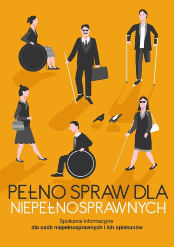 Plakat: Pełno spraw dla niepełnosprawnych